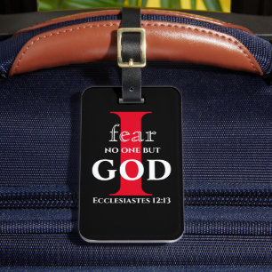 Typography Bible Verse ● I Fear No One But God ● Luggage Tag