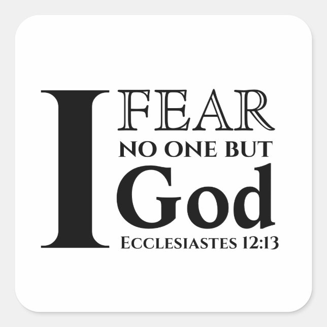 Typography Bible Verse ● I Fear No One But God ●   Square Sticker (Front)