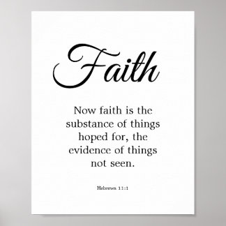 Typography Black & White Faith is the substance Poster