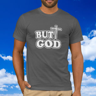 Typography 'but God' Bible verse Grey Personalise T-Shirt
