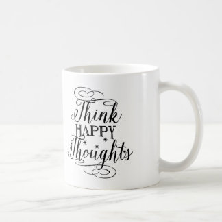 Typography Coffee Mug, Think Happy Thoughts Mug