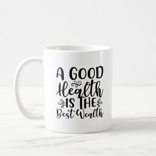 Typography Script Health is Wealth Black & White  Coffee Mug (Left)