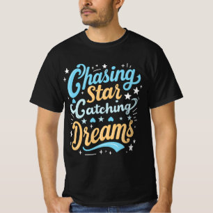 Typography T-shirt "Chasing Star catching dream"