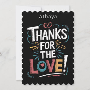 Typography Thanks for the love Personalised