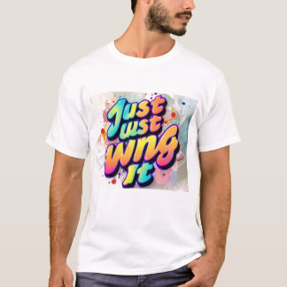 "Typography Tshirt Fun: Just Wing ''