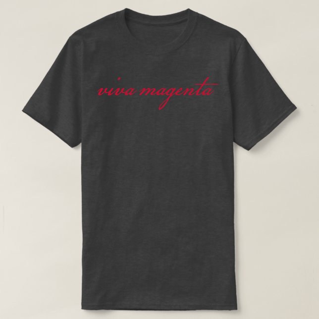 Typography Viva Magenta Script T-Shirt (Design Front)