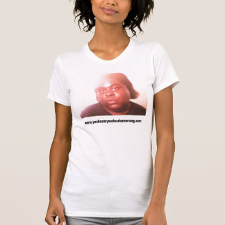tyramail, www.youknowyoudeadazzwrong.com T-Shirt