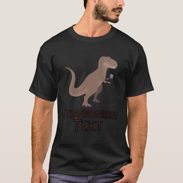 Tyrannosaurus Text  Dinosaurs With Little Arms T-Shirt (Front)