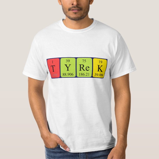 Tyrek periodic table name shirt (Front)
