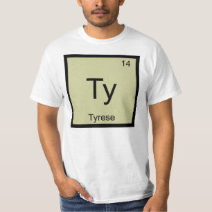 Tyrese Name Chemistry Element Periodic Table T-Shirt