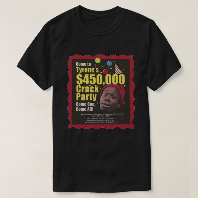 Tyrone Biggums $450000 Crack Party Dave Chappelle  T-Shirt (Design Front)