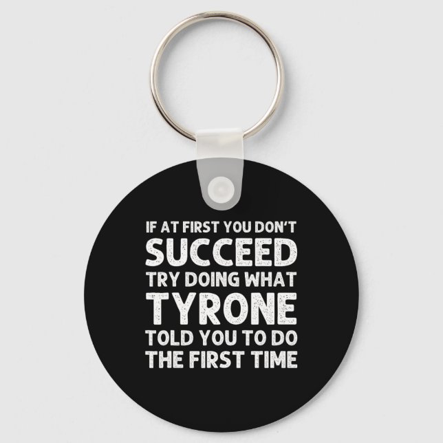 Tyrone Gift Name Personalized Birthday Funny Chris Key Ring (Front)