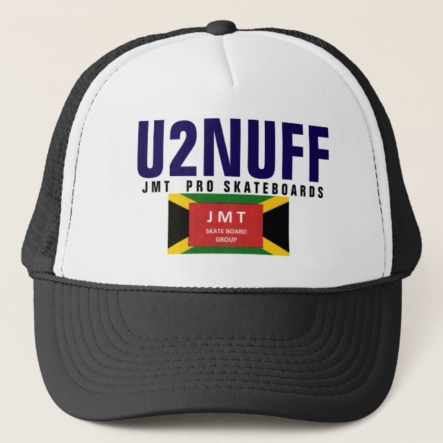 U 2 NUFF JMT Trucker Hat (Front)