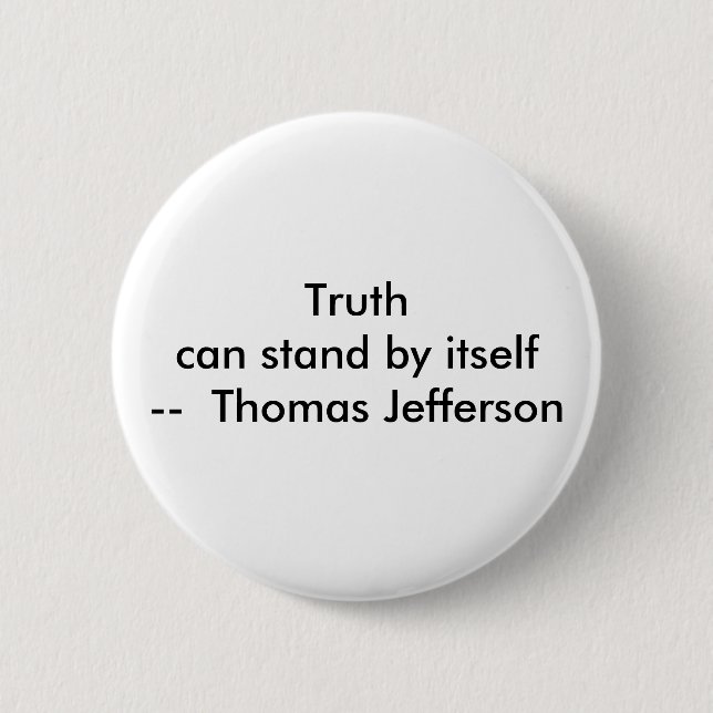 !!! U Create Truth  can stand by itself 6 Cm Round Badge (Front)