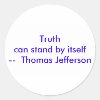 !!! U Create Truth  can stand by itself Classic Round Sticker