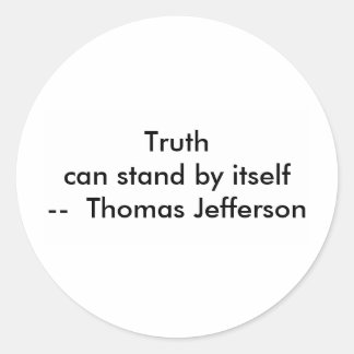 !!! U Create Truth  can stand by itself Classic Round Sticker