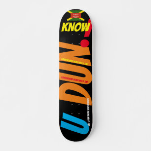 U DUN KNOW 7 3/4" Skateboard Deck