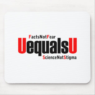 U equals U - HIV Undetectable - Science not Stigma Mouse Mat