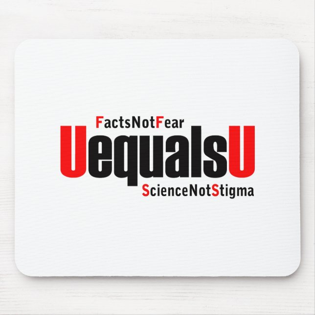 U equals U - HIV Undetectable - Science not Stigma Mouse Mat (Front)