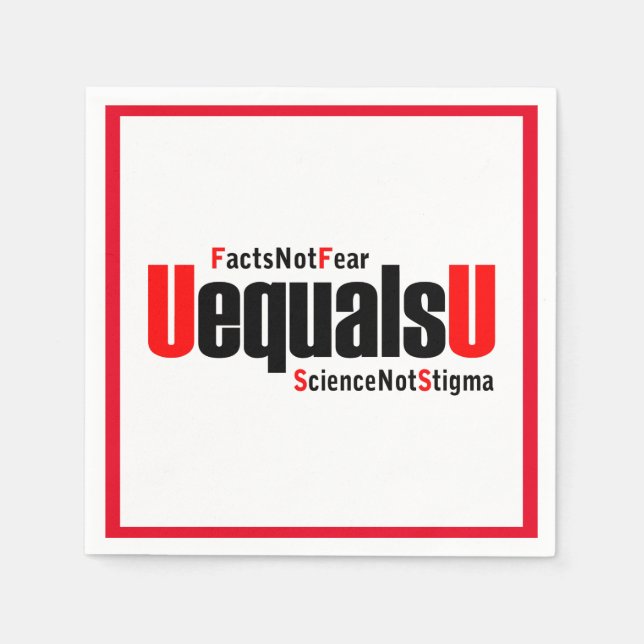 U equals U - HIV Undetectable - Science not Stigma Napkin (Front)