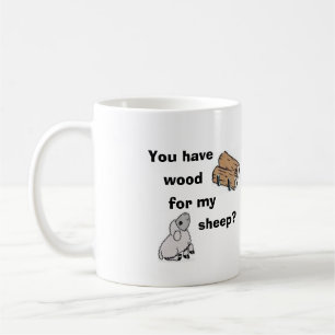 U have wood for my sheep? mug(right-hand) coffee mug