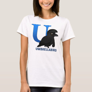 U is for Umbrellabird T-Shirt