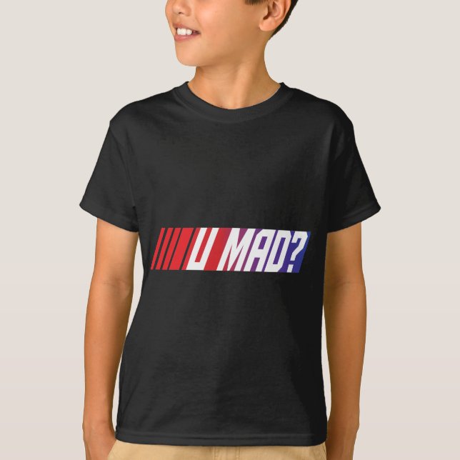 U Mad? T-Shirt (Front)