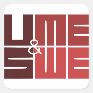 U & ME, US & WE VALENTINE'S DAY SQUARE STICKER