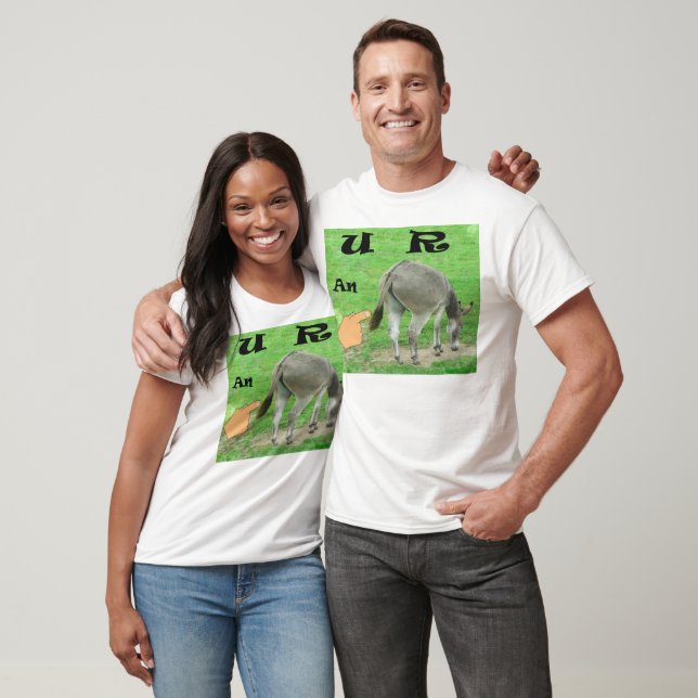 U R a Donkey Funny Unisex T-Shirt (Unisex)