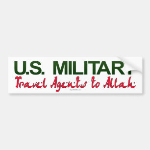 U.S. Military: Travel Agents to Allah Bumper Sticker