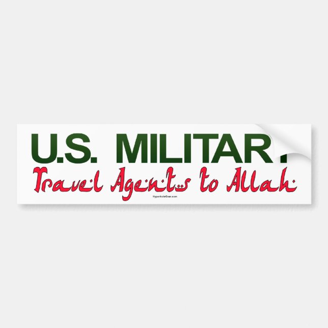 U.S. Military: Travel Agents to Allah Bumper Sticker (Front)