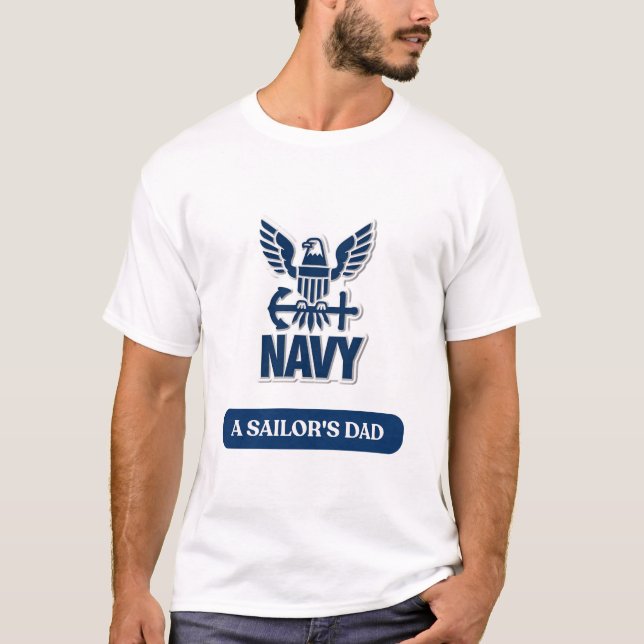 U.S. Navy Sailor’s Dad T-Shirt – Proud Navy Dad  (Front)