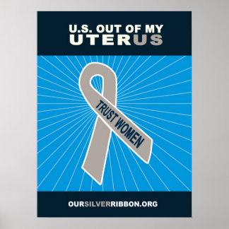 U.S. Out Of My Uterus Poster