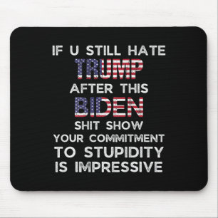 U Still Hate Trump After This Biden (on Back) Mouse Mat