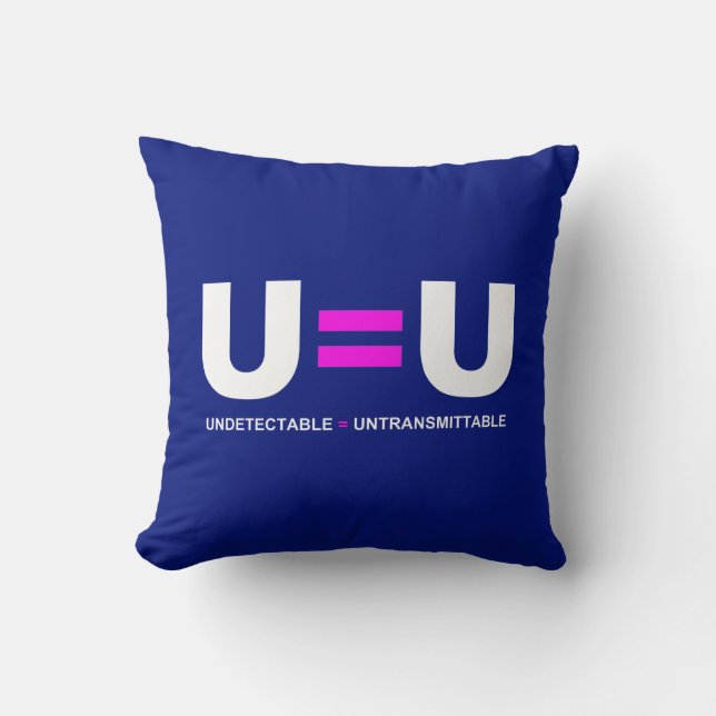 U=U HIV Undetectable Equals Untransmittable Cushion (Front)