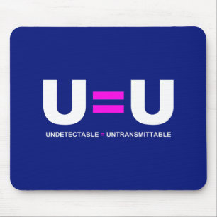 U=U HIV Undetectable Equals Untransmittable Mouse Mat