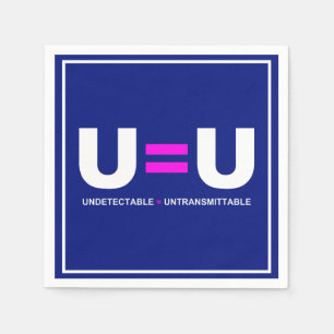 U=U HIV Undetectable Equals Untransmittable Napkin