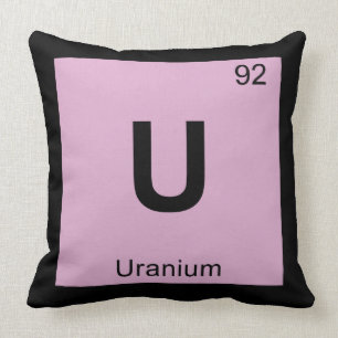 U - Uranium Chemistry Periodic Table Symbol Cushion