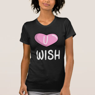 U Wish Attitude Shirt