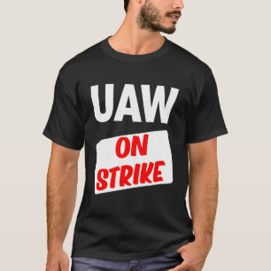 Uaw Strike Red Tee United Auto Workers Picket Sign