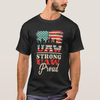 UAW Strong Solidarity UAW Proud Union UAW Laborer  T-Shirt