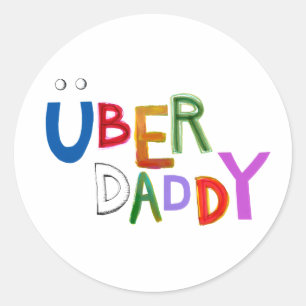 Uber Daddy good dad father super fun art words Classic Round Sticker
