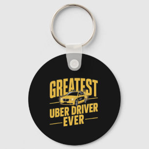 Uber Driver Ever Uber Driver Funny 1  Key Ring