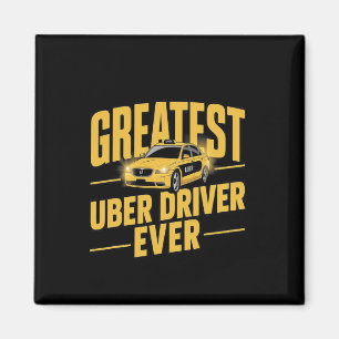 Uber Driver Ever Uber Driver Funny 1  Magnet