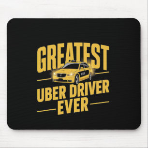 Uber Driver Ever Uber Driver Funny 1 Mouse Mat