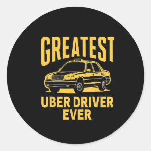 Uber Driver Ever Uber Driver Funny 3  Classic Round Sticker