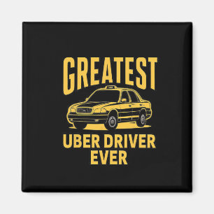 Uber Driver Ever Uber Driver Funny 3  Magnet