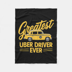 Uber Driver Ever Uber Driver Funny  Fleece Blanket