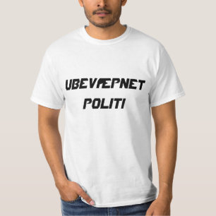 Ubevæpnet politi, unarmed police in Norwegian T-Shirt