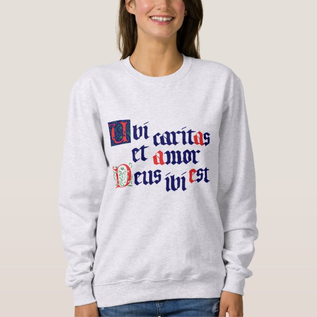 Ubi Caritas Sweatshirt (Front)